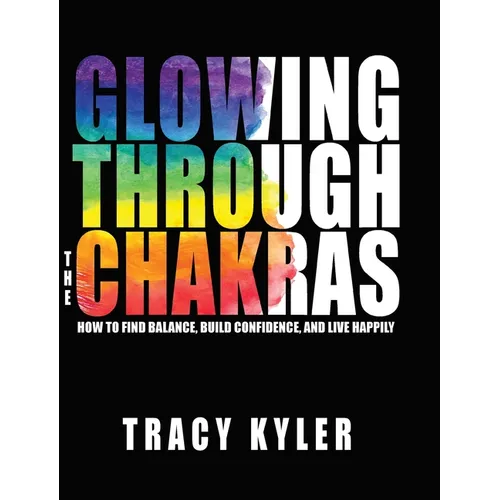Glowing through the Chakras
