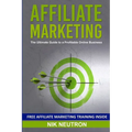 Affiliate Marketing: The Ultimate Guide to a Profitable Online Business