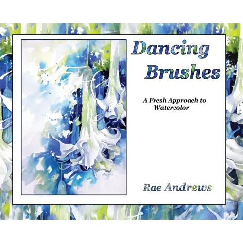 Dancing Brushes: A Fresh Approach to Watercolor