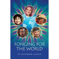 Fonging for the World