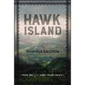 Hawk Island: Book 1 of the Hawk Island Series