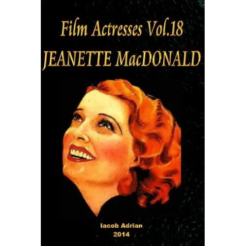 Film Actresses Vol.18 JEANETTE MacDONALD: Part 1