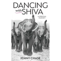 Dancing with Shiva: A Spirituality Journey