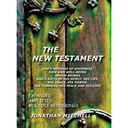 The New Testament, God's Message of Goodness, Ease and Well-Being Which Brings God's Gifts of His Spirit, His Life, His Grace, His Power, His Fairness