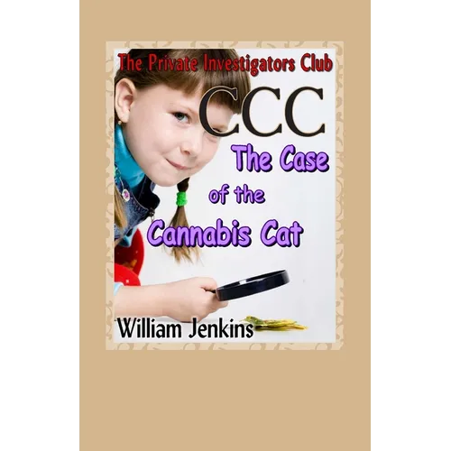 The Case of the Cannabis Cat: A Private Investigators Club Mystery