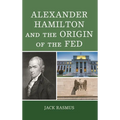 Alexander Hamilton and the Origins of the Fed