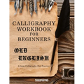 Calligraphy Workbook for Beginners: Old English 2.0mm Calligraphy Pen Practice