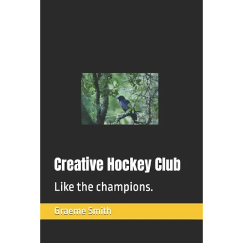 Creative Hockey Club: Like the champions.