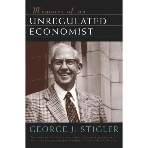 Memoirs of an Unregulated Economist