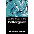 On the Track of the Poltergeist