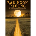 Bad Moon Rising: The Prom Night Murders Memoir