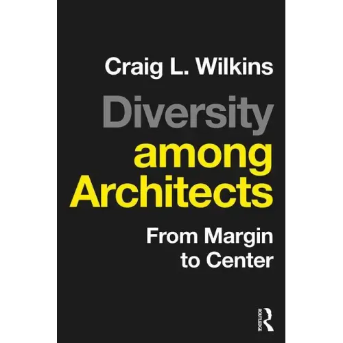 Diversity Among Architects: From Margin to Center