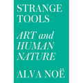Strange Tools: Art and Human Nature