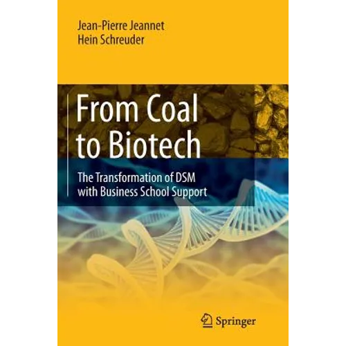 From Coal to Biotech: The Transformation of DSM with Business School Support