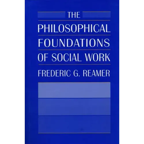 The Philosophical Foundations of Social Work