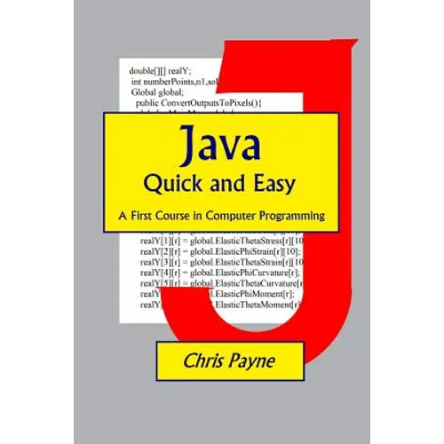 Java Quick and Easy: A First Course in Computer Programming