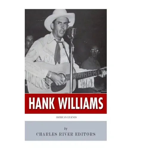 American Legends: The Life of Hank Williams