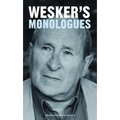 Arnold Wesker's Monologues