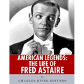 American Legends: The Life of Fred Astaire