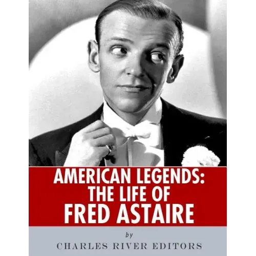 American Legends: The Life of Fred Astaire