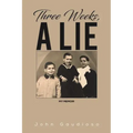 Three Weeks, a Lie