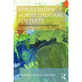 Consultation Across Cultural Contexts: Consultee-Centered Case Studies