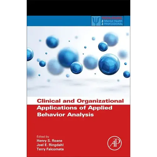Clinical and Organizational Applications of Applied Behavior Analysis