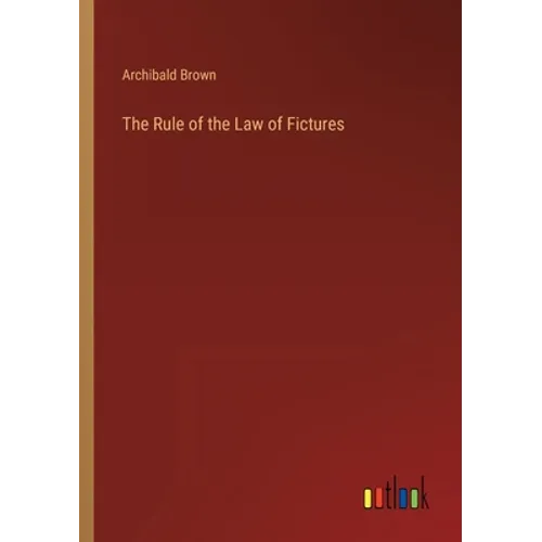 The Rule of the Law of Fictures
