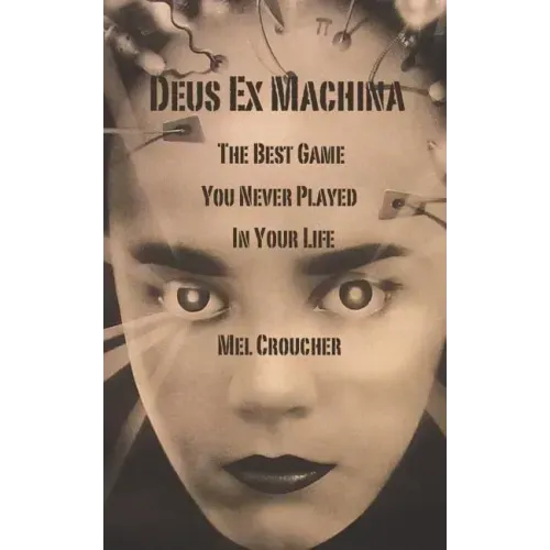 Deus Ex Machina - The Best Game You Never Played in Your Life
