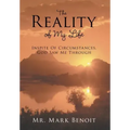 The Reality of My Life: Inspite of Circumstances, God Saw Me Through