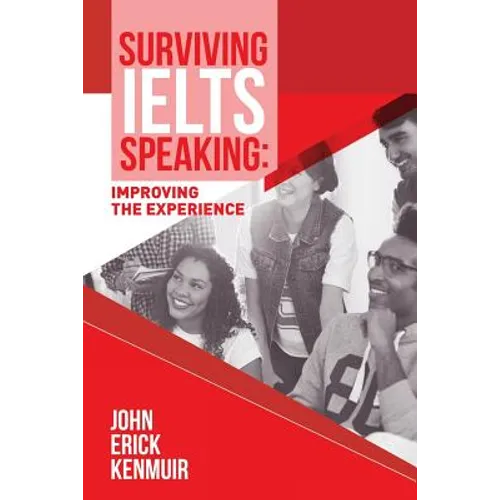 Surviving IELTS Speaking: Improving the Experience
