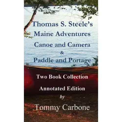 Thomas S. Steele's Maine Adventures