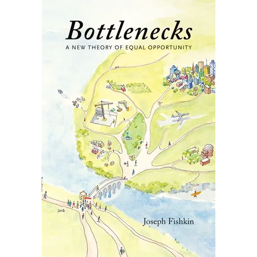 Bottlenecks: A New Theory of Equal Opportunity