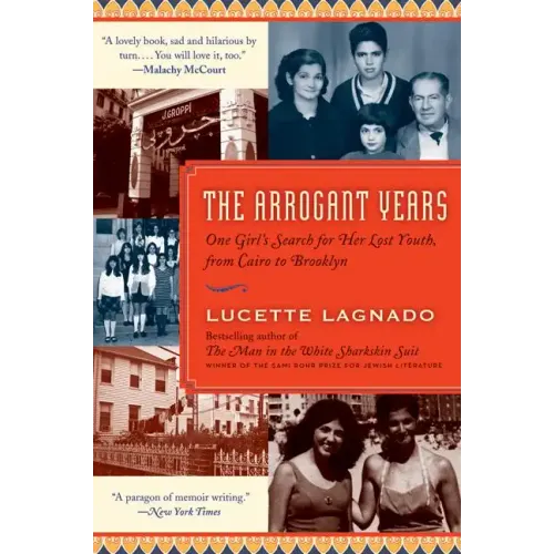 The Arrogant Years: One Girl's Search for Her Lost Youth, from Cairo to Brooklyn