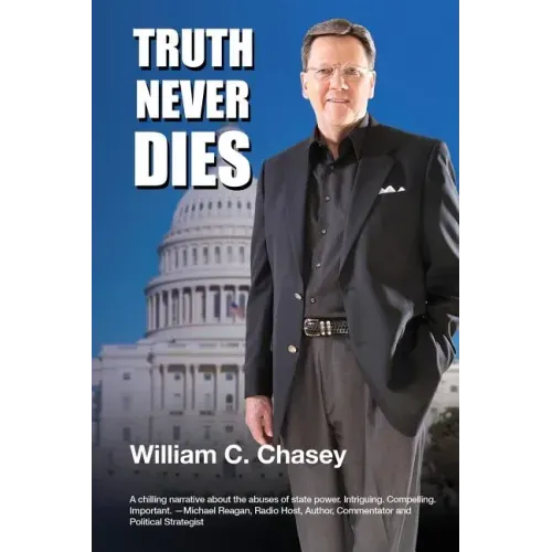 Truth Never Dies: The Bill Chasey Story