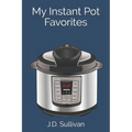 My Instant Pot Favorites