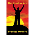 The God in You: A New Thought Classic on Inner Power and Spiritual Awareness
