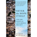 Never the Hope Itself