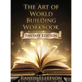 The Art of World Building Workbook: Fantasy Edition