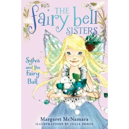 The Fairy Bell Sisters #1: Sylva and the Fairy Ball