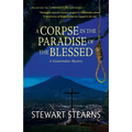 A Corpse in the Paradise of the Blessed: A Guatemalan Mystery