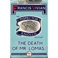 The Death of Mr. Lomas: An Inspector Knollis Mystery