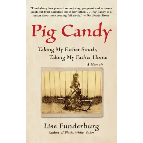 Pig Candy: Taking My Father South, Taking My Father Home