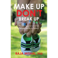 Make Up Don't Break Up: Parent Your Inner Child Before Being A Parent