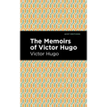 The Memoirs of Victor Hugo