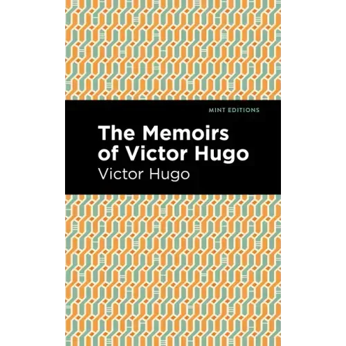 The Memoirs of Victor Hugo