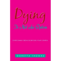 Dying Is Not an Option: Overcoming Obstacles Beyond Your Control