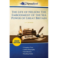 The Life of Nelson: The Embodiment of the Sea Power of Great Britain (Cram Edition)