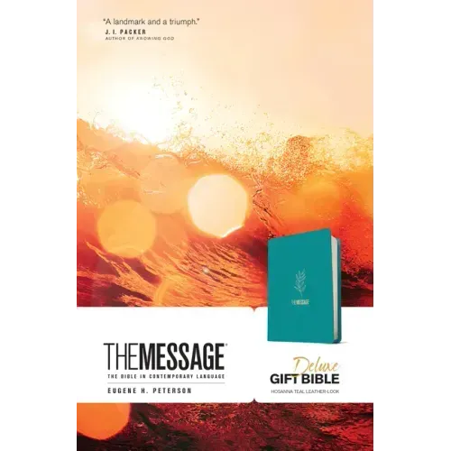The Message Deluxe Gift Bible (Leather-Look, Hosanna Teal): The Bible in Contemporary Language