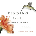 Finding God in Ordinary Time